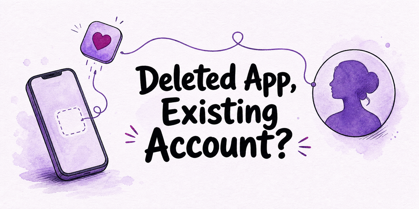 Hand-drawn editorial illustration for Deleted App vs Deleted Dating Account: What It Means